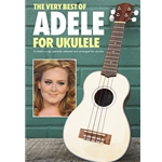 The Very Best of Adele for Ukulele