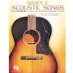 Simple Acoustic Songs: The Easiest Easy Guitar Book Ever