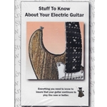 Stuff To Know About Your Electric Guitar