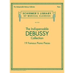 The Indispensable Debussy Collection – 19 Favorite Piano Pieces